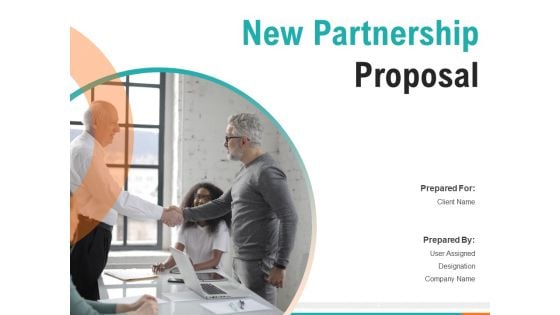 New Partnership Proposal Ppt PowerPoint Presentation Complete Deck With Slides