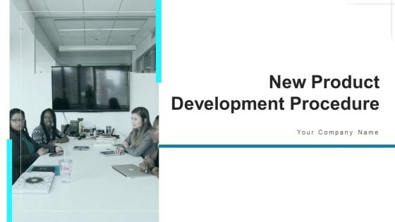 New Product Development Procedure Design Ppt PowerPoint Presentation Complete Deck With Slides