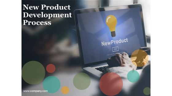 New Product Development Process Ppt PowerPoint Presentation Complete Deck With Slides