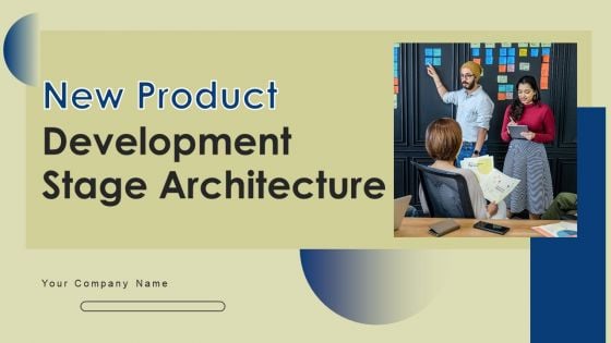 New Product Development Stage Architecture Ppt PowerPoint Presentation Complete Deck With Slides