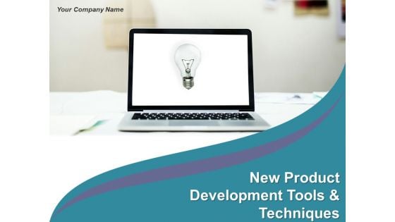 New Product Development Tools And Techniques Ppt PowerPoint Presentation Complete Deck With Slides