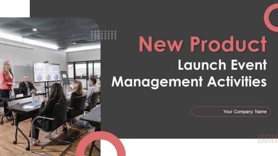 New Product Launch Event Management Activities Ppt PowerPoint Presentation Complete Deck With Slides