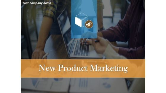 New Product Marketing Ppt PowerPoint Presentation Complete Deck With Slides