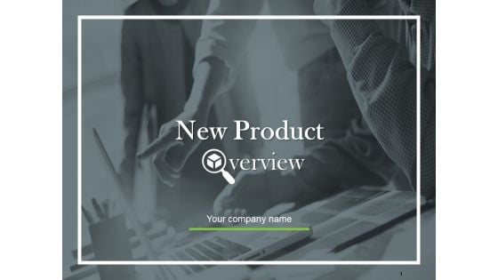 New Product Overview Ppt PowerPoint Presentation Complete Deck With Slides