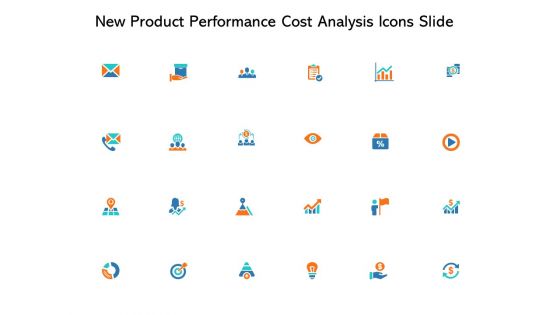 New Product Performance Cost Analysis Icons Slide Ppt PowerPoint Presentation Layouts Pictures