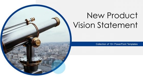 New Product Vision Statement Ppt PowerPoint Presentation Complete With Slides