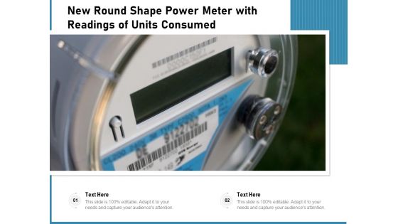 New Round Shape Power Meter With Readings Of Units Consumed Ppt PowerPoint Presentation File Show PDF