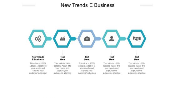 New Trends E Business Ppt PowerPoint Presentation Summary Slides Cpb Pdf