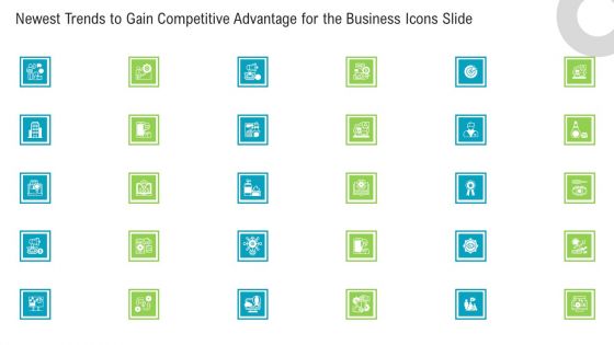 Newest Trends To Gain Competitive Advantage For The Business Icons Slide Introduction PDF