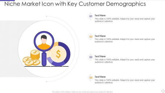 Niche Market Icon With Key Customer Demographics Demonstration PDF