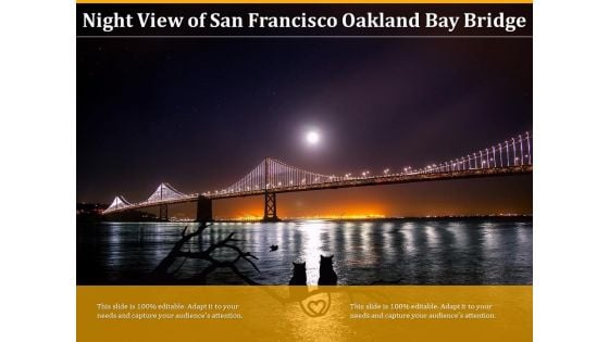 Night View Of San Francisco Oakland Bay Bridge Ppt PowerPoint Presentation Ideas Background Image PDF