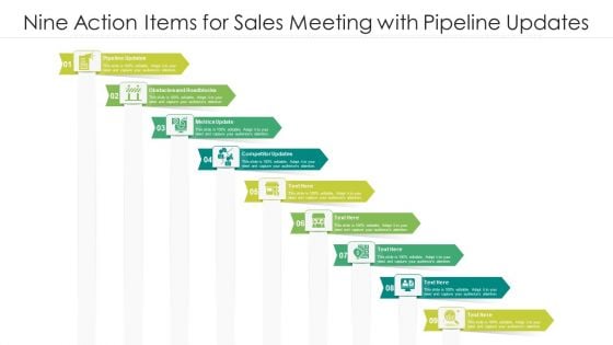 Nine Action Items For Sales Meeting With Pipeline Updates Ppt PowerPoint Presentation File Graphics Tutorials PDF Nine Action Items For Sales Meeting With Pipeline Updates Ppt PowerPoint Presentation File Graphics Tutorials PDF