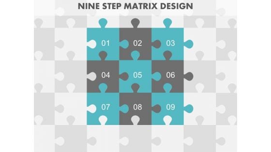 Nine Steps Puzzle Matrix Design Powerpoint Slides