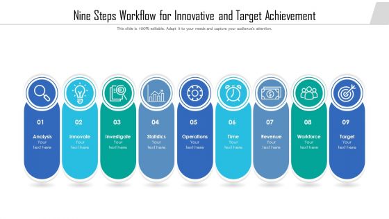 Nine Steps Workflow For Innovative And Target Achievement Ppt PowerPoint Presentation Gallery Mockup PDF