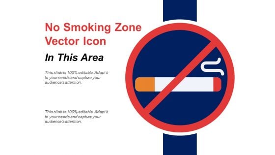 No Smoking Zone Vector Icon Ppt PowerPoint Presentation File Format Ideas PDF