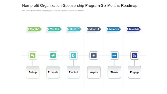 Non Profit Organization Sponsorship Program Six Months Roadmap Graphics Non Profit Organization Sponsorship Program Six Months Roadmap Graphics