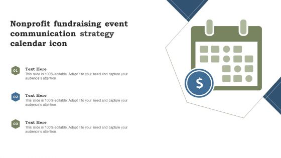 Nonprofit Fundraising Event Communication Strategy Calendar Icon Ppt Infographics Files PDF