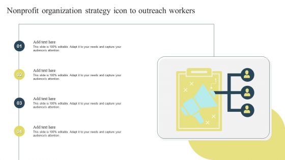 Nonprofit Organization Strategy Icon To Outreach Workers Microsoft PDF