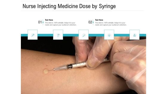 Nurse Injecting Medicine Dose By Syringe Ppt PowerPoint Presentation File Inspiration PDF