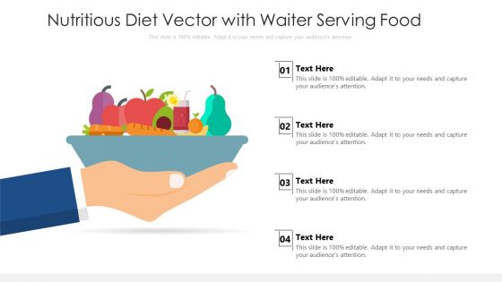 Nutritious Diet Vector With Waiter Serving Food Ppt PowerPoint Presentation Infographic Template Background Designs PDF