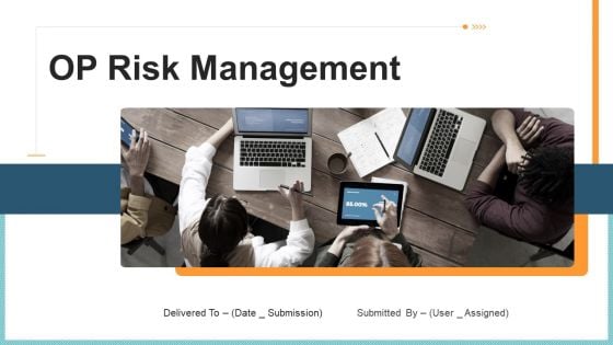 OP Risk Management Ppt PowerPoint Presentation Complete Deck With Slides