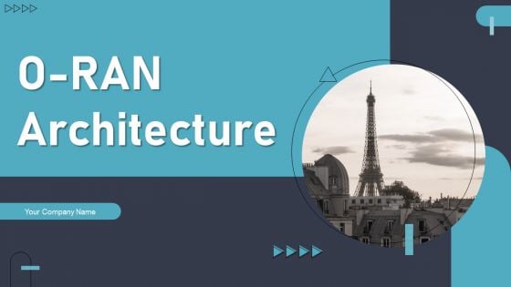 O RAN Architecture Ppt PowerPoint Presentation Complete Deck With Slides