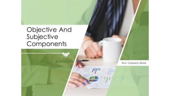 Objective And Subjective Components Gear Business Ppt PowerPoint Presentation Complete Deck