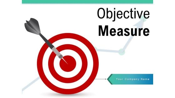 Objective Measure Target Infographic Arrow Think Bubble Ppt PowerPoint Presentation Complete Deck