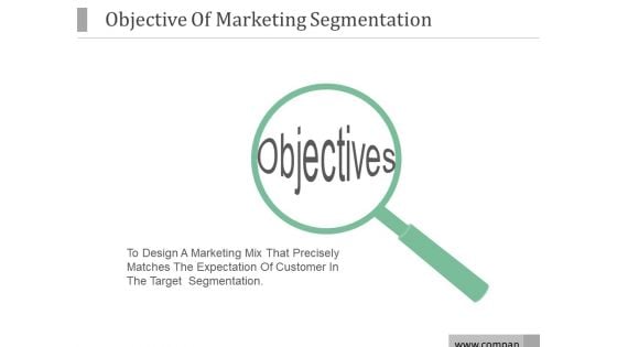 Objective Of Marketing Segmentation Ppt PowerPoint Presentation Visual Aids