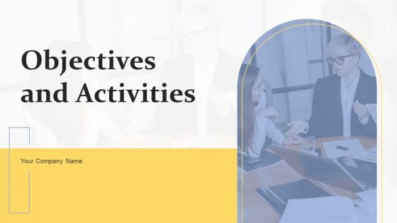 Objectives And Activities Ppt PowerPoint Presentation Complete Deck With Slides