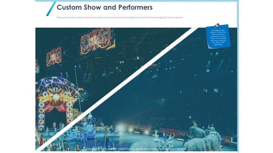 Occasion Planning Firm Overview Custom Show And Performers Ppt Infographics Introduction PDF