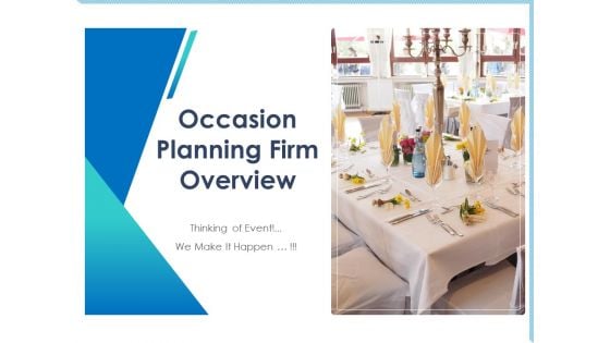 Occasion Planning Firm Overview Ppt PowerPoint Presentation Complete Deck With Slides