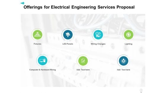 Offerings For Electrical Engineering Services Proposal Ppt Layouts Maker PDF