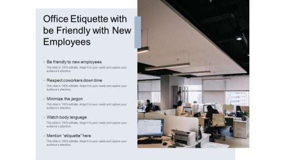 Office Etiquette With Be Friendly With New Employees Ppt PowerPoint Presentation File Skills PDF