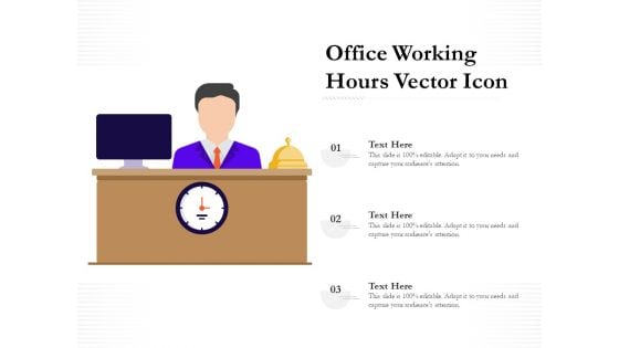 Office Working Hours Vector Icon Ppt PowerPoint Presentation Slides Background PDF