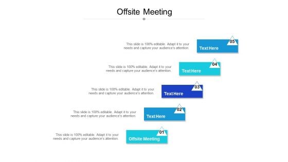 Offsite Meeting Ppt PowerPoint Presentation Ideas Shapes Cpb