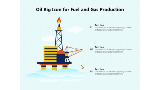 Oil Rig Icon For Fuel And Gas Production Ppt PowerPoint Presentation File Guide PDF