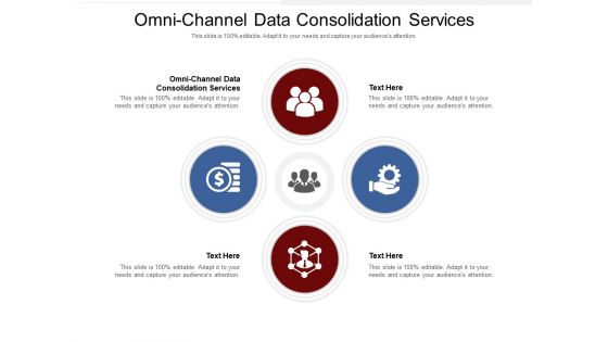 Omni Channel Data Consolidation Services Ppt PowerPoint Presentation Ideas Demonstration Cpb Pdf