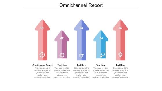 Omnichannel Report Ppt PowerPoint Presentation Ideas Infographics Cpb Pdf