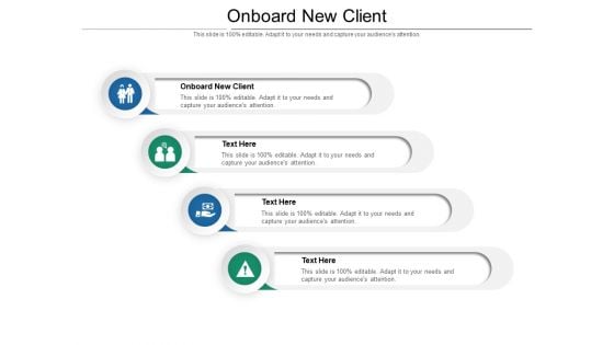 Onboard New Client Ppt PowerPoint Presentation Styles Master Slide Cpb Pdf