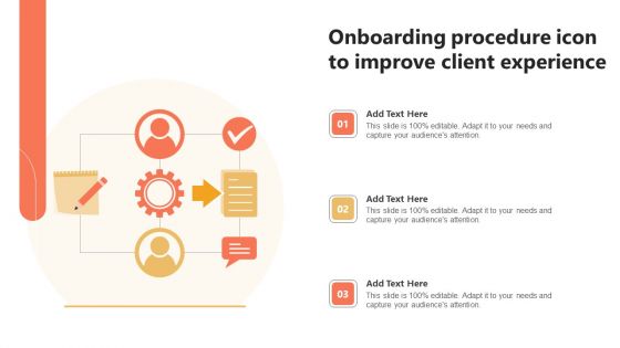Onboarding Procedure Icon To Improve Client Experience Clipart PDF