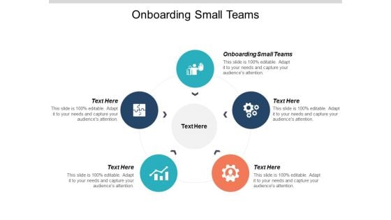 Onboarding Small Teams Ppt PowerPoint Presentation Show Objects Cpb