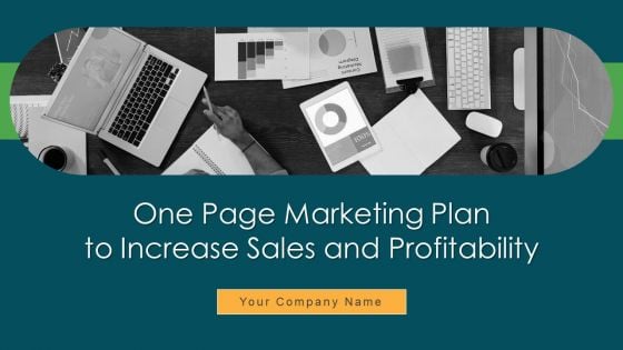 One Page Marketing Plan To Increase Sales And Profitability Ppt PowerPoint Presentation Complete Deck With Slides