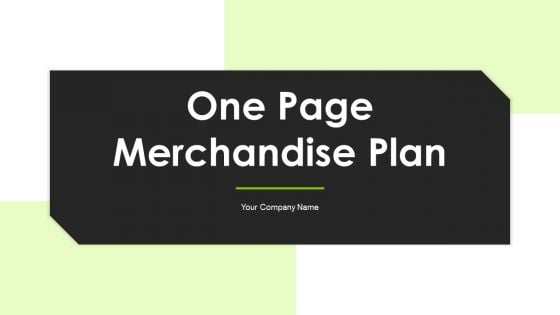 One Page Merchandise Plan Ppt PowerPoint Presentation Complete With Slides