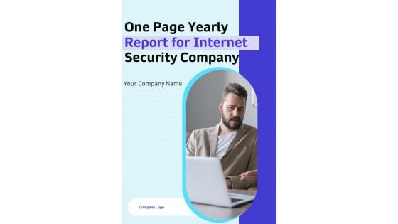 One Page Yearly Report For Internet Security Company One Pager Documents