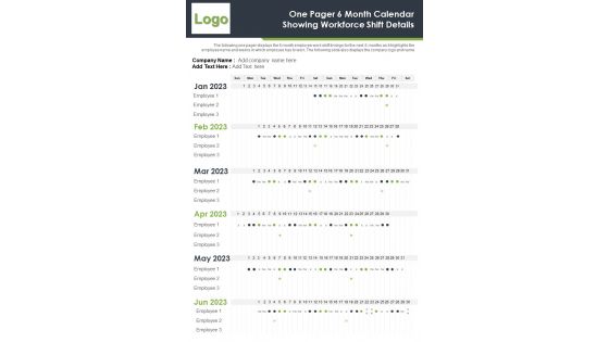 One Pager 6 Month Calendar Showing Workforce Shift Details PDF Document PPT Template