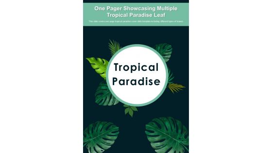 One Pager Showcasing Multiple Tropical Paradise Leaf PDF Document PPT Template