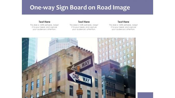 One Way Sign Board On Road Image Ppt PowerPoint Presentation File Portfolio PDF