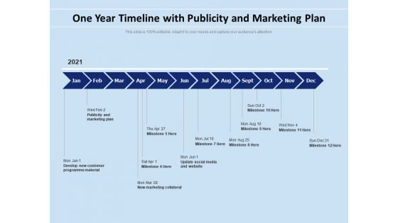 One Year Timeline With Publicity And Marketing Plan Ppt PowerPoint Presentation File Background Designs PDF