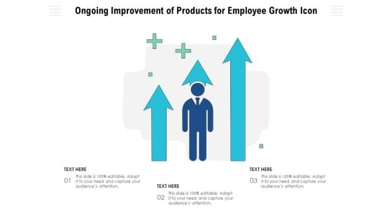 Ongoing Improvement Of Products For Employee Growth Icon Ppt PowerPoint Presentation File Diagrams PDF